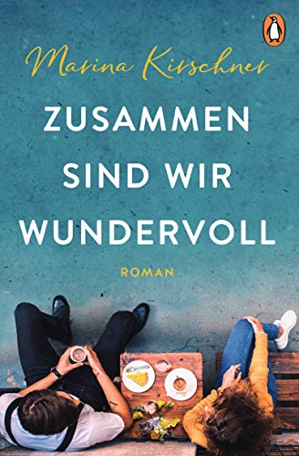 Marina Kirschner  -  Zusammen sind wir wundervoll