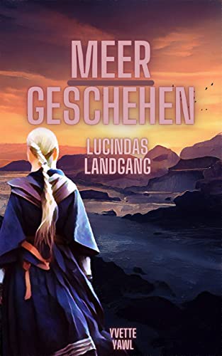 Yvette Yawl  -  Lucindas Landgang: Meergeschehen