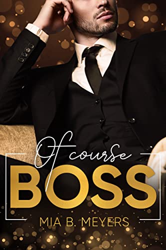 Mia B. Meyers  -  Of Course Boss