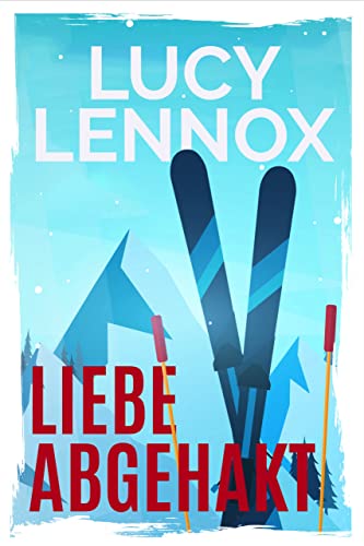 Lucy Lennox  -  Liebe abgehakt