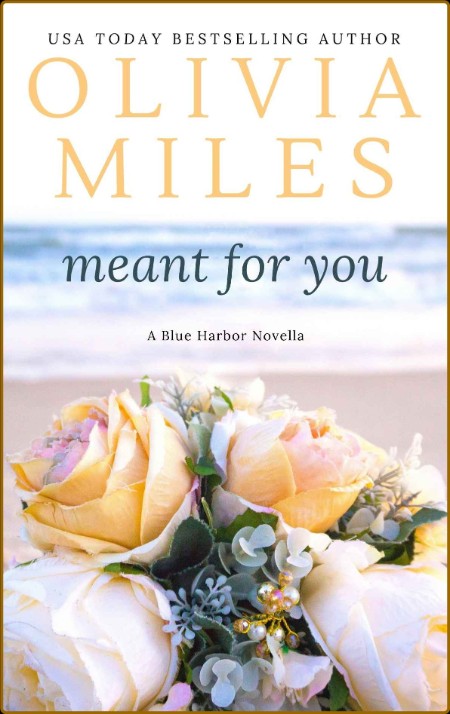 Meant for You  a novella - Olivia Miles 864bd2155460549da993395cd6b69c5c