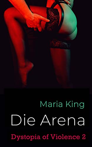 Cover: Maria King  -  Die Arena