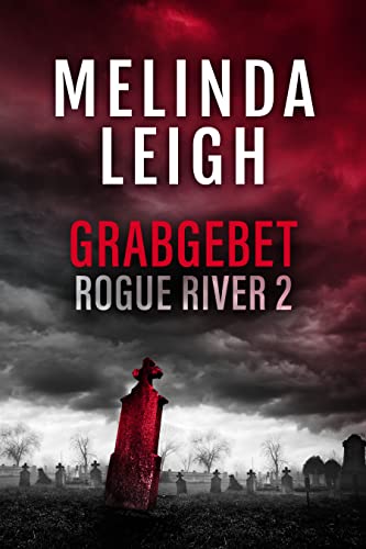 Melinda Leigh  -  Grabgebet: ein Kurzroman voller Twists