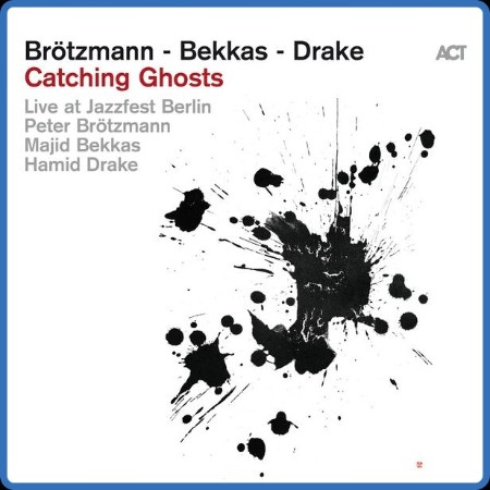 Peter Brotzmann - Catching Ghosts (Live) (2023)