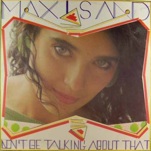 Maxisand - Don't Be Talking About That (Vinyl, 12'') 1984 (Lossless)