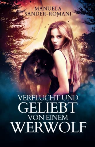 Manuela Sander - Romani  -  Verflucht und geliebt von einem Werwolf