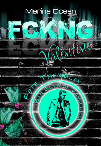 Marina Ocean  -  Fckng Valentine: Pete Tremblay (Vancouver Underground 2)