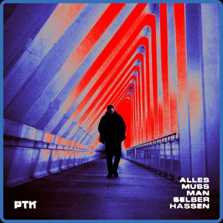 PTK - Alles muss man selber hassen (2023)