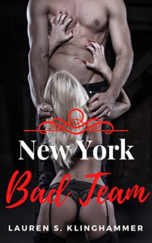 Lauren S. Klinghammer  -  New York Bad Team: Romance - Thriller