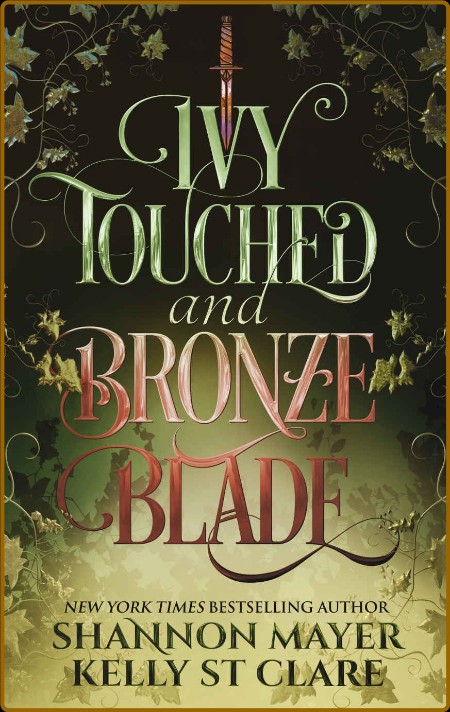 Ivy Touched and Bronze Blade - Shannon Mayer