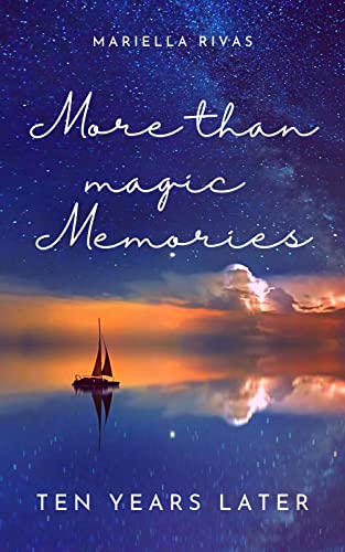 Mariella Rivas  -  More than magic Memories: Ten Years later