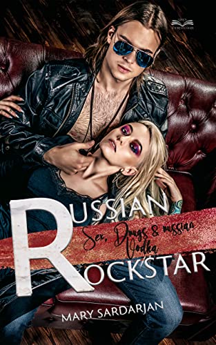Mary Sardarjan  -  Russian Rockstar: Sex, Drugs & russian Vodka