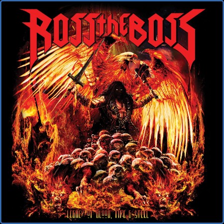 Ross The Boss - Legacy of Blood, Fire & Steel FLAC