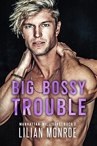 Lilian Monroe  -  Big Bossy Trouble