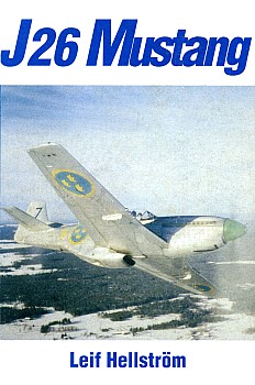 J26 Mustang: A Fighter and an Era in Sweden