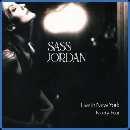 Sass Jordan - 2023 - Live In New York Ninety-Four (FLAC)