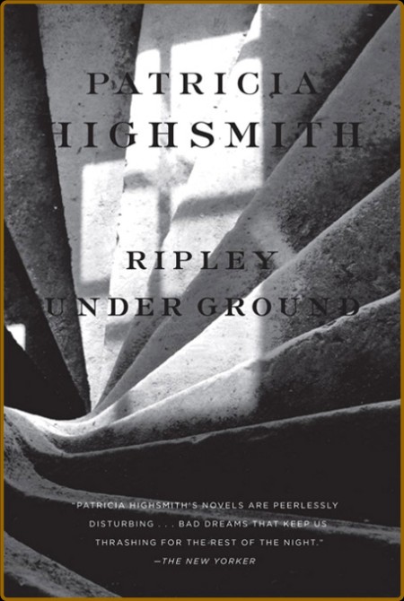 Highsmith, Patricia - Ripley Under Ground (Norton, 2008) 86a61153e77e93691d9349354f764d15