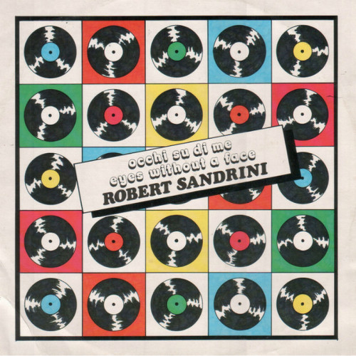 Robert Sandrini - Occhi Su Di Me / Eyes Without A Face (Vinyl, 12'') 1984 (Lossless)