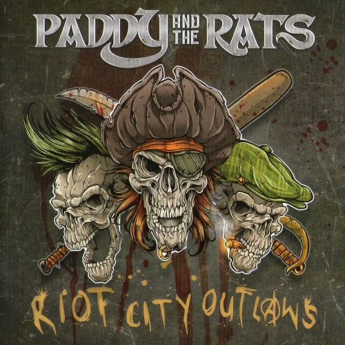 Paddy and the Rats - Riot City Outlaws (2018) Lossless