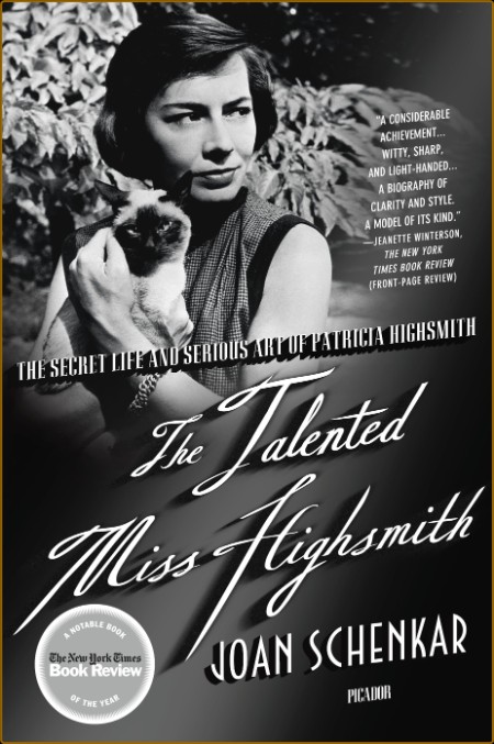Schenkar, Joan - The Talented Miss Highsmith (St  Martin's, 2010)