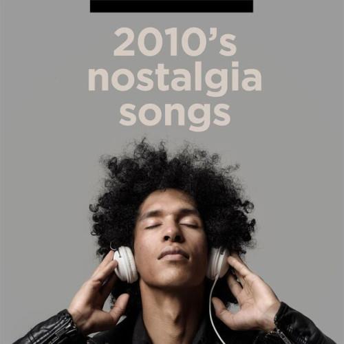 2010s Nostalgia Songs (2023)