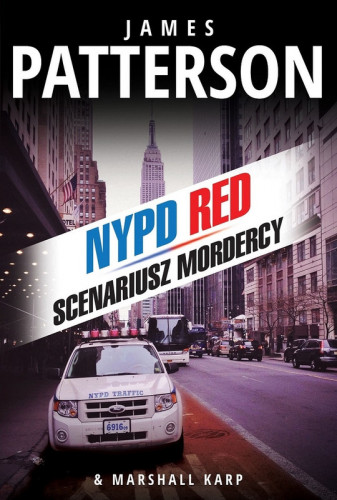 James Patterson & Marshall Karp - NYPD Red (tom 1) Scenariusz mordercy