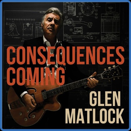 Glen Matlock - Consequences Coming (2023) FLAC