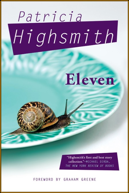 Highsmith, Patricia - Eleven (Grove, 2011)