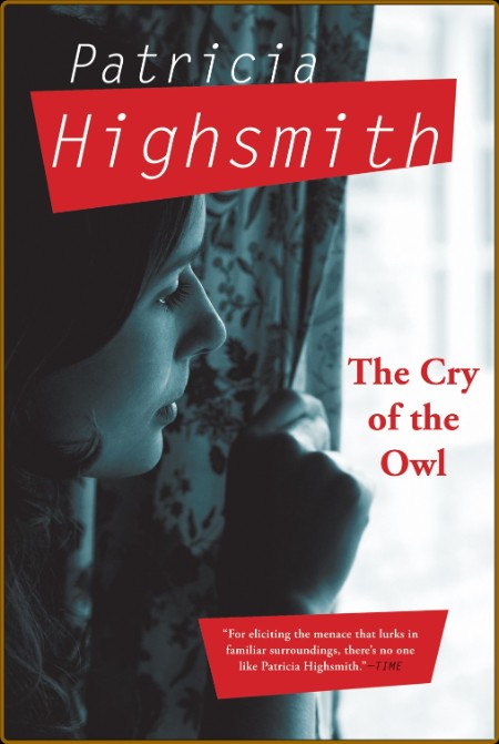Highsmith, Patricia - The Cry of the Owl (Grove, 2011)