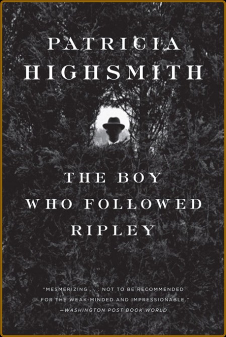 Highsmith, Patricia - The Boy Who Followed Ripley (Norton, 2008) F53ad4f219bd5ed83ef55993ea1d00c1