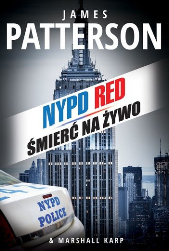 James Patterson & Marshall Karp - NYPD Red (tom 4) Śmierć na żywo