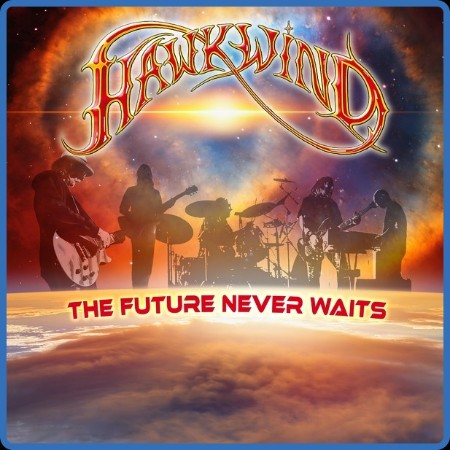 Hawkwind - 2023 - The Future Never Waits (FLAC)