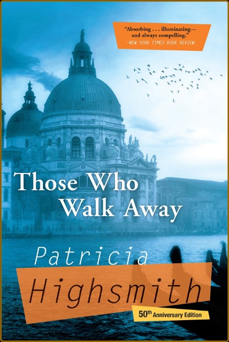 Highsmith, Patricia - Those Who Walk Away (Grove, 2017)