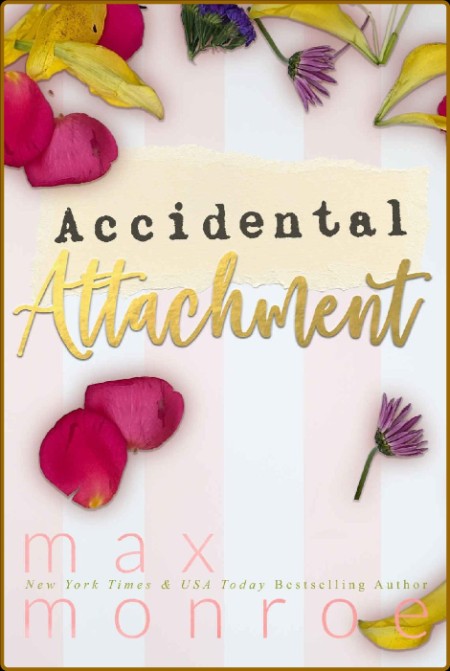 Accidental Attachment - Max Monroe 506bc6e9bac004048ba862642bda71fe