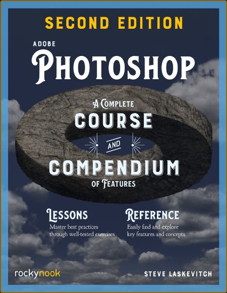 Adobe Photoshop: A Complete Course and Compendium of Features, Second Edition