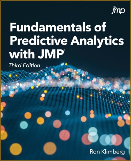 Fundamentals of Predictive Analytics with JMP, Third Edition