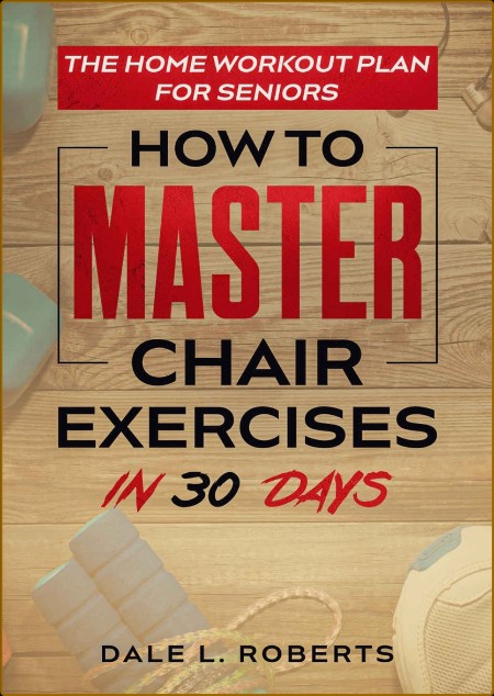 How to Master Chair Exercises in 30 Days
