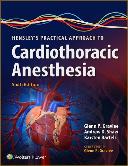 Hensley's Practical Approach to Cardiothoracic Anesthesia