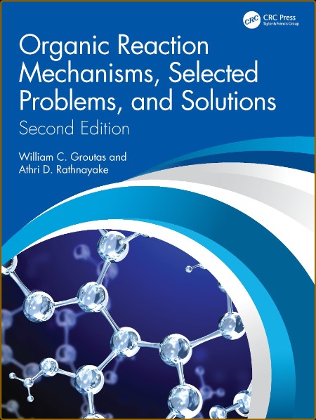 Organic Reaction Mechanisms: Selected Problems and Solutions