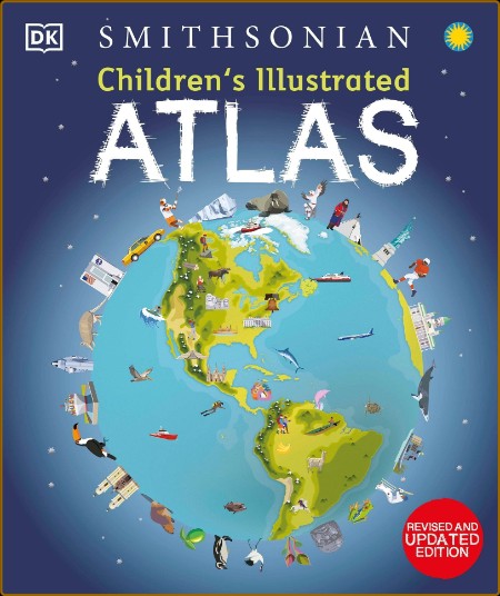 Children's Illustrated Atlas - Revised and Updated Edition (Children's Illustrated...
