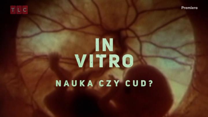 In vitro. Nauka czy cud? (2022) [SEZON 2] PL.1080i.HDTV.H264-B89 | POLSKI