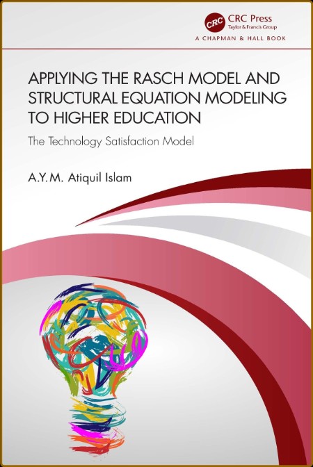 Applying the Rasch Model and Structural Equation Modeling to Higher Education