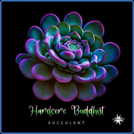 Hardcore Buddhist - 2023 - Succulent