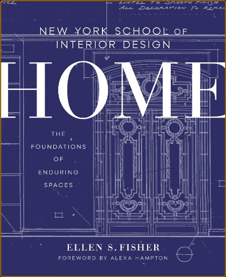 New York School of Interior Design - Home - The Foundations of Enduring Spaces