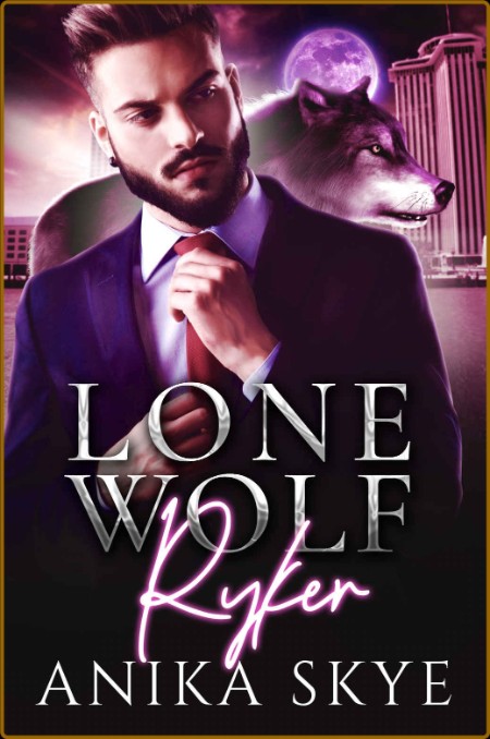 Lone Wolf Ryker  An Enemies to - Anika Skye F20027515914d4d2c9764e384c867e67