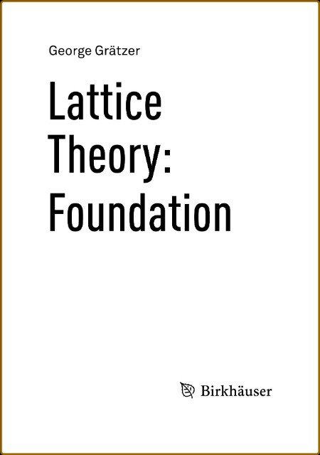 Lattice Theory:Foundation