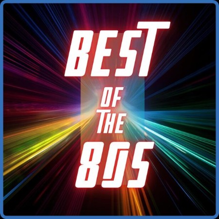 Best of the 80s (2023) Flac