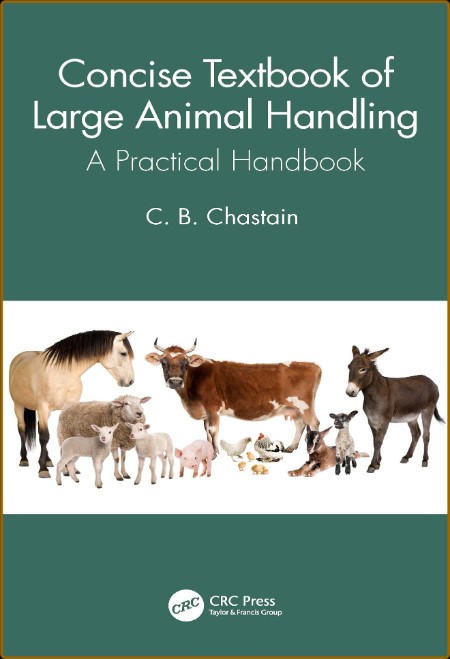 Concise Textbook of Large Animal Handling; A Practical Handbook Dcd1e5aa3fa12b1e53b747cfcfdd1480