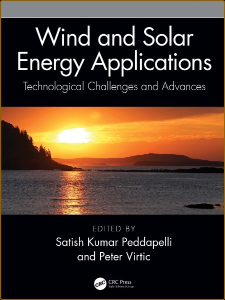 Wind and Solar Energy Applications; Technological Challenges and Advances