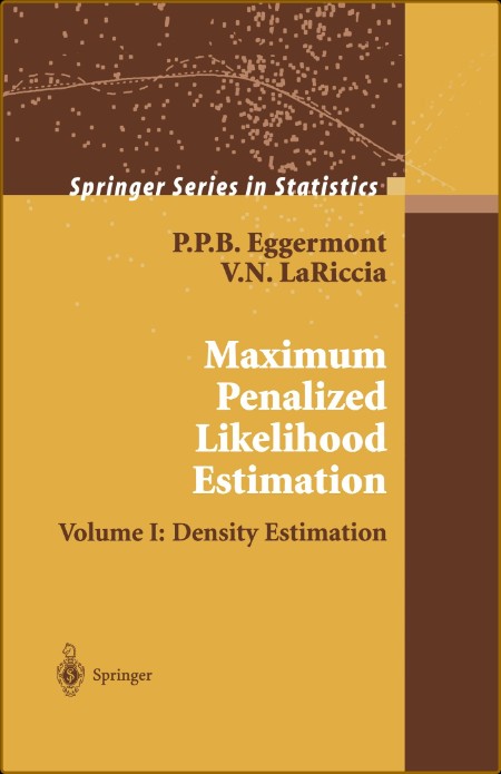 Maximum Penalized Likelihood Estimation: Volume I: Density Estimation 4e1e702c033bcba3ac2d413dc2efd496